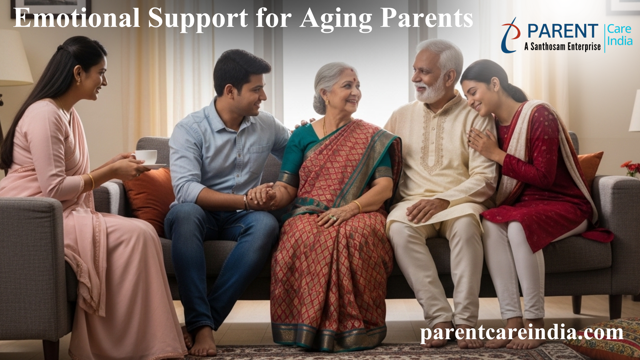 The Importance of Emotional Support for Aging Parents: Ensuring Their Well-Being