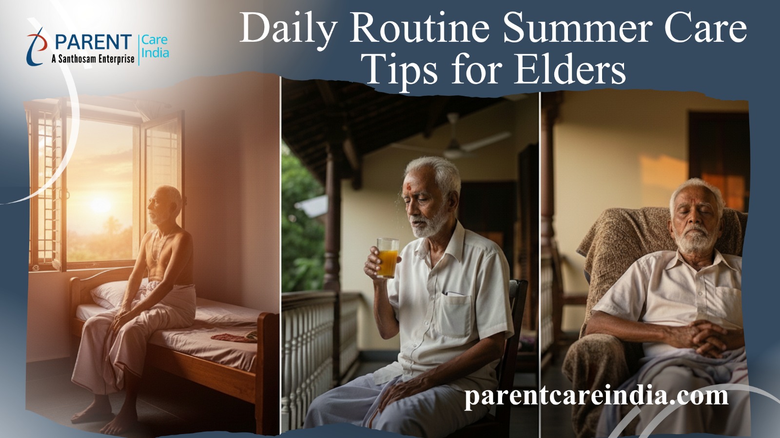 Daily Routine Summer Care Tips for Elders: A Complete Guide by Santhosam