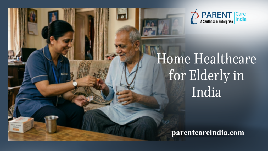 Safe Home Healthcare for Elderly in India with Santhosam Care