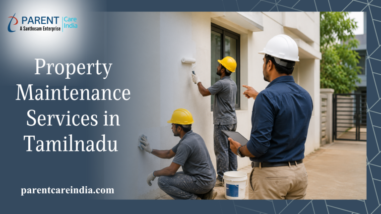What Are Property Maintenance Services in Tamilnadu for NRIs?