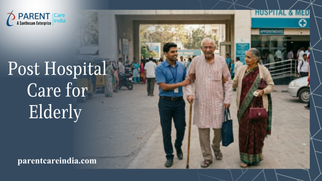 Complete Post Hospital Care for Elderly in India with Santhosam Support